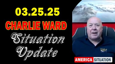 Charlie Ward Situation Update Mar 25: "Charlie Ward Daily News With Paul Brooker & Warren Thornton"