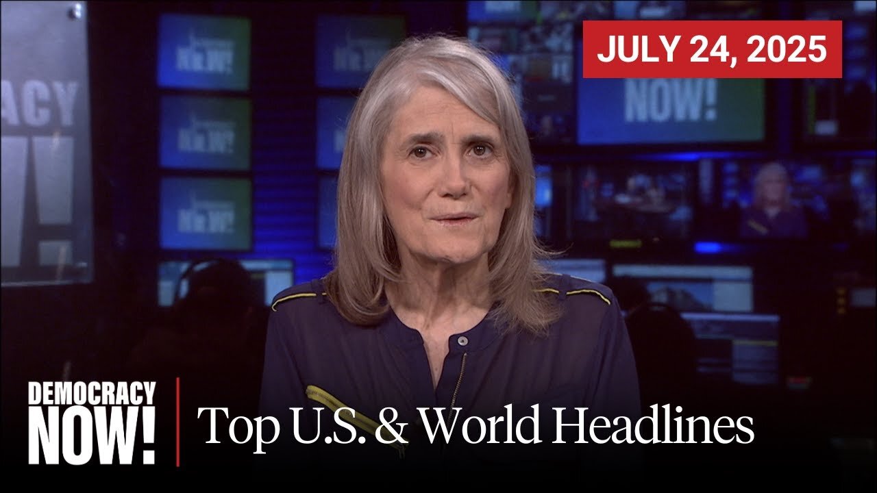 Top U.S. & World Headlines — July 24, 2025