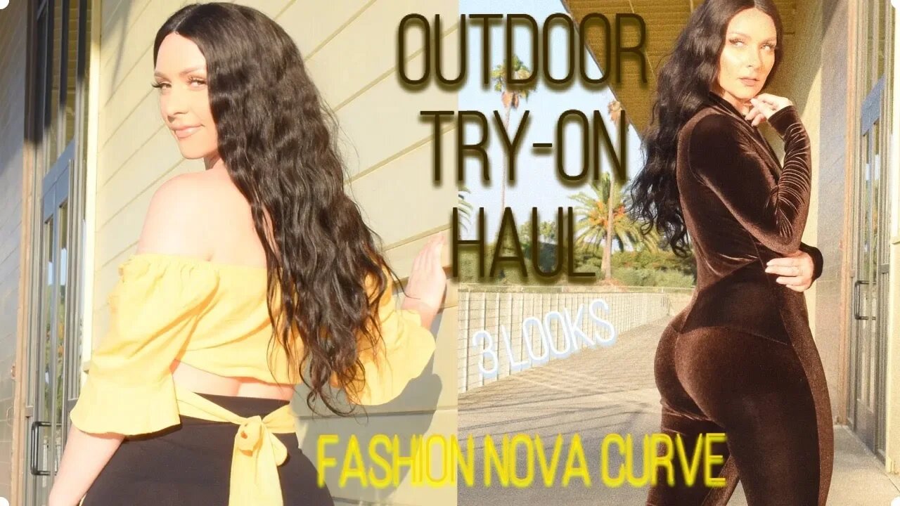 OUTDOOR TRY-ON HAUL | FASHION NOVA CURVE