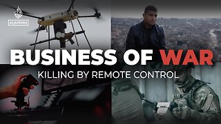 Business of War: Killing By Remote Control