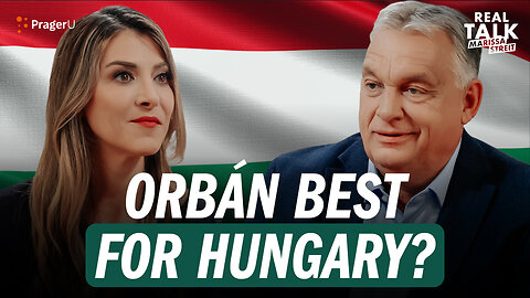 PM Viktor Orbán on Hungary’s Relationship with the EU | Real Talk | PragerU