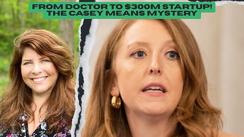 "From Doctor to $300M Startup! The Casey Means Mystery" (SHORT)