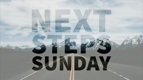 April 27, 2025 - NEXT STEPS SUNDAY