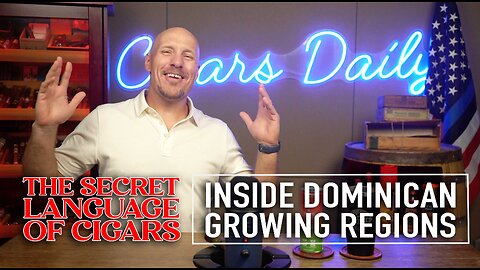 The Secret Language of Cigars: Inside Dominican Growing Regions