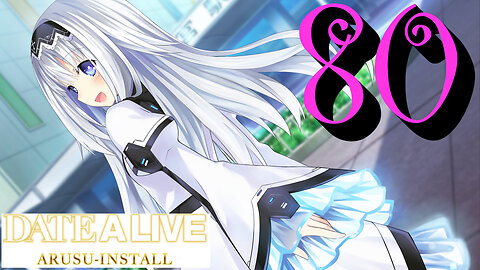 Let's Play Date A Live: Arusu Install [80] Spending All Day with Maria