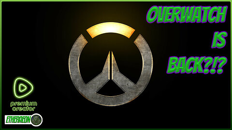 🔴LIVE - OVERWATCH IS BACK?!?