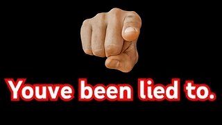 You Have Been Lied To! - KILLUMINATI13420