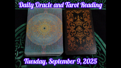 Daily Oracle and Tarot Reading: Tuesday, September 9, 2025