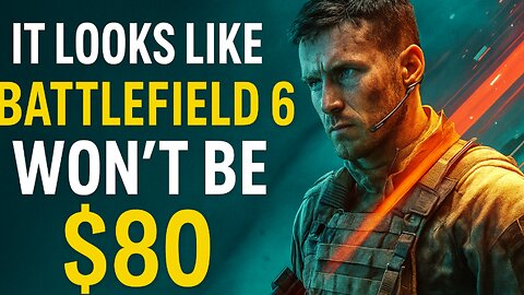 It Looks Like Battlefield 6 Won't Be $80