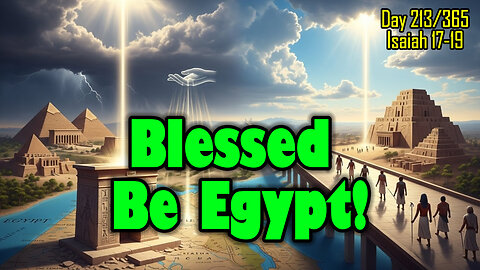 Day 213/365 - The Shaking of the Nile and the Highway of Hope 🌊 #isaiah #bible