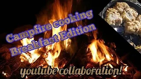 Campfire Cooking Collaboration Breakfast Edition - eggs in basket