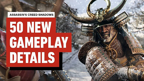 Assassin’s Creed Shadows - 50 Fascinating Details From the Gameplay Reveal