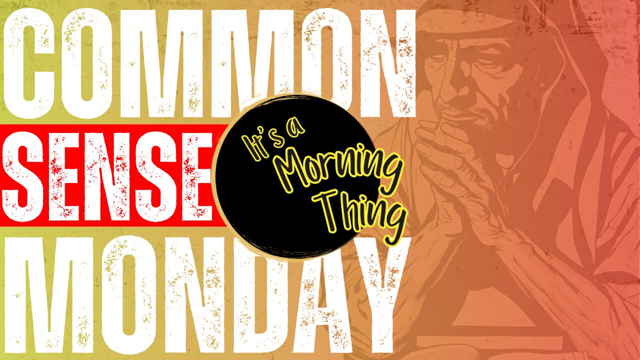 Common Sense Monday... The New Morning Norm - It's a Morning Thing