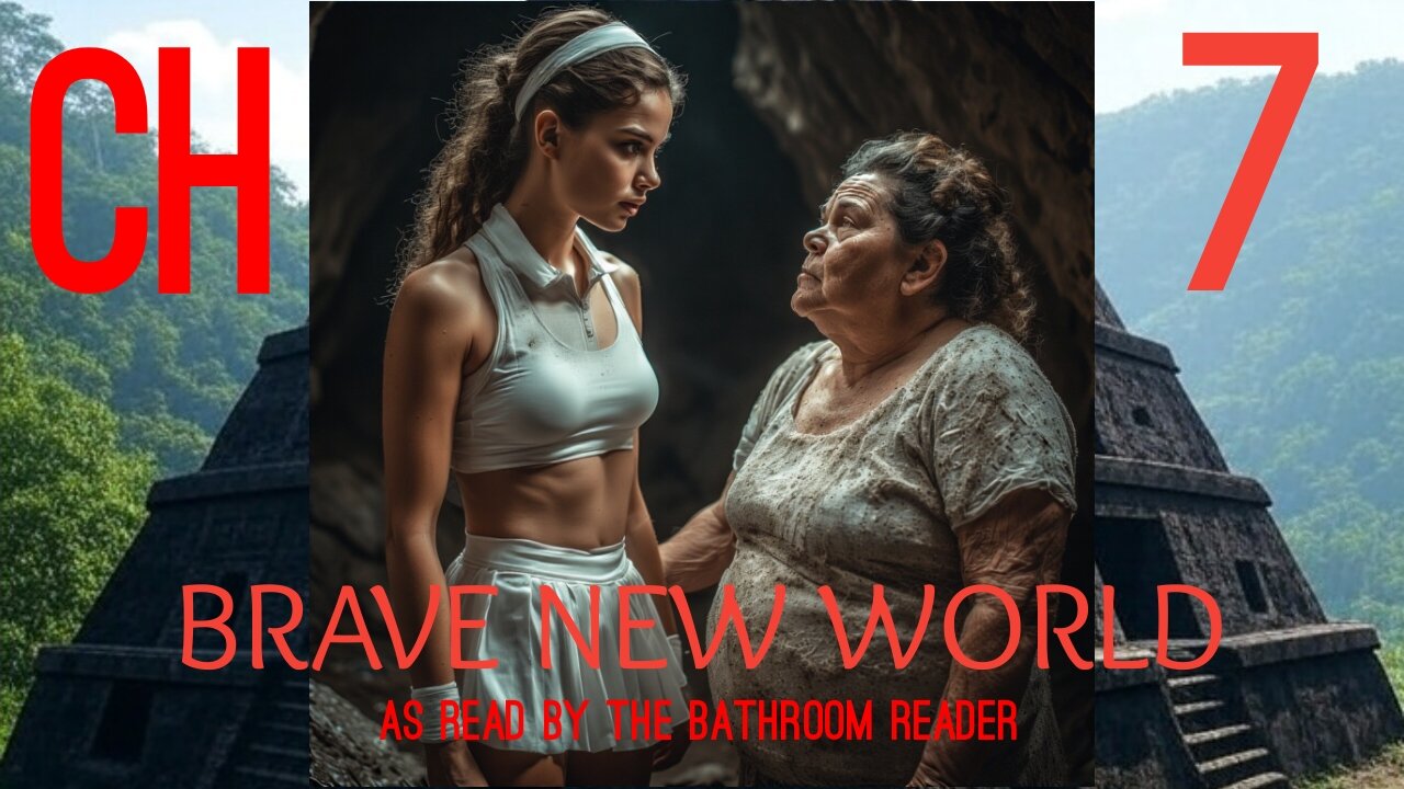 Brave New World - Chapter 7