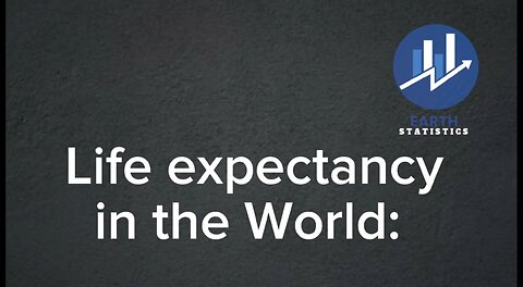 Life expectancy in the World...