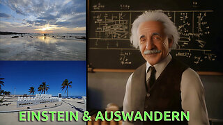 (498) Auswandern mit Albert Einstein | 12 Zitate für Auswanderer | Weisheiten für der AUSWANDERUNG