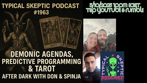 Demonic Agendas, Predictive Programming & Tarot: After Dark with Don & Spinja - TSP 1963