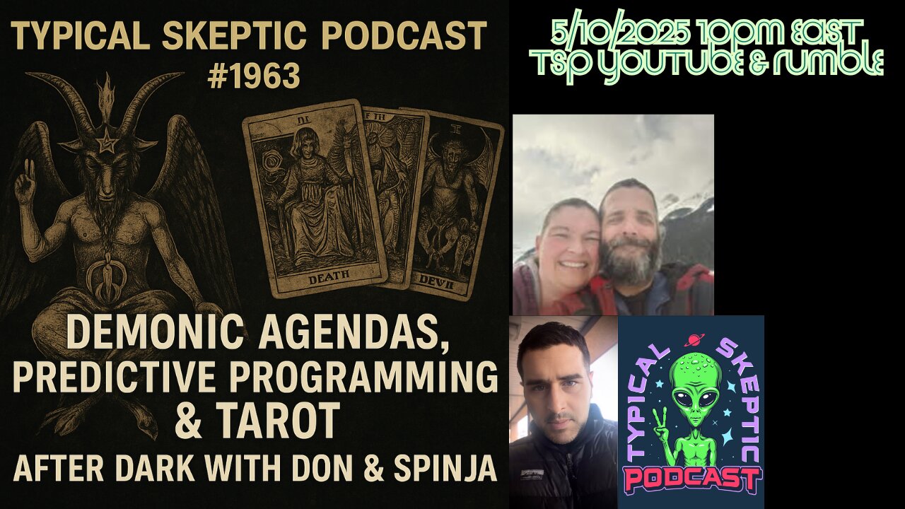 Demonic Agendas, Predictive Programming & Tarot: After Dark with Don & Spinja - TSP 1963