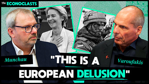 Europe’s identity crisis: Empty values & defence delusion - Varoufakis & Munchau | The Econoclasts