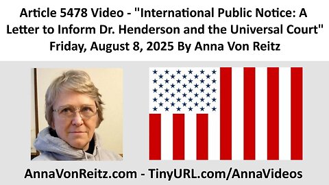 International Public Notice: A Letter to Inform Dr Henderson & the Universal Court By Anna Von Reitz