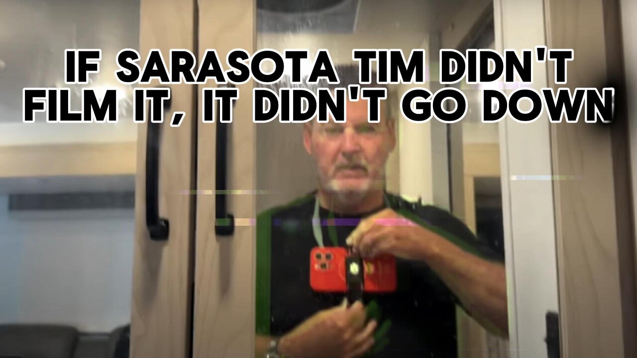 If Sarasota Tim didn't film it