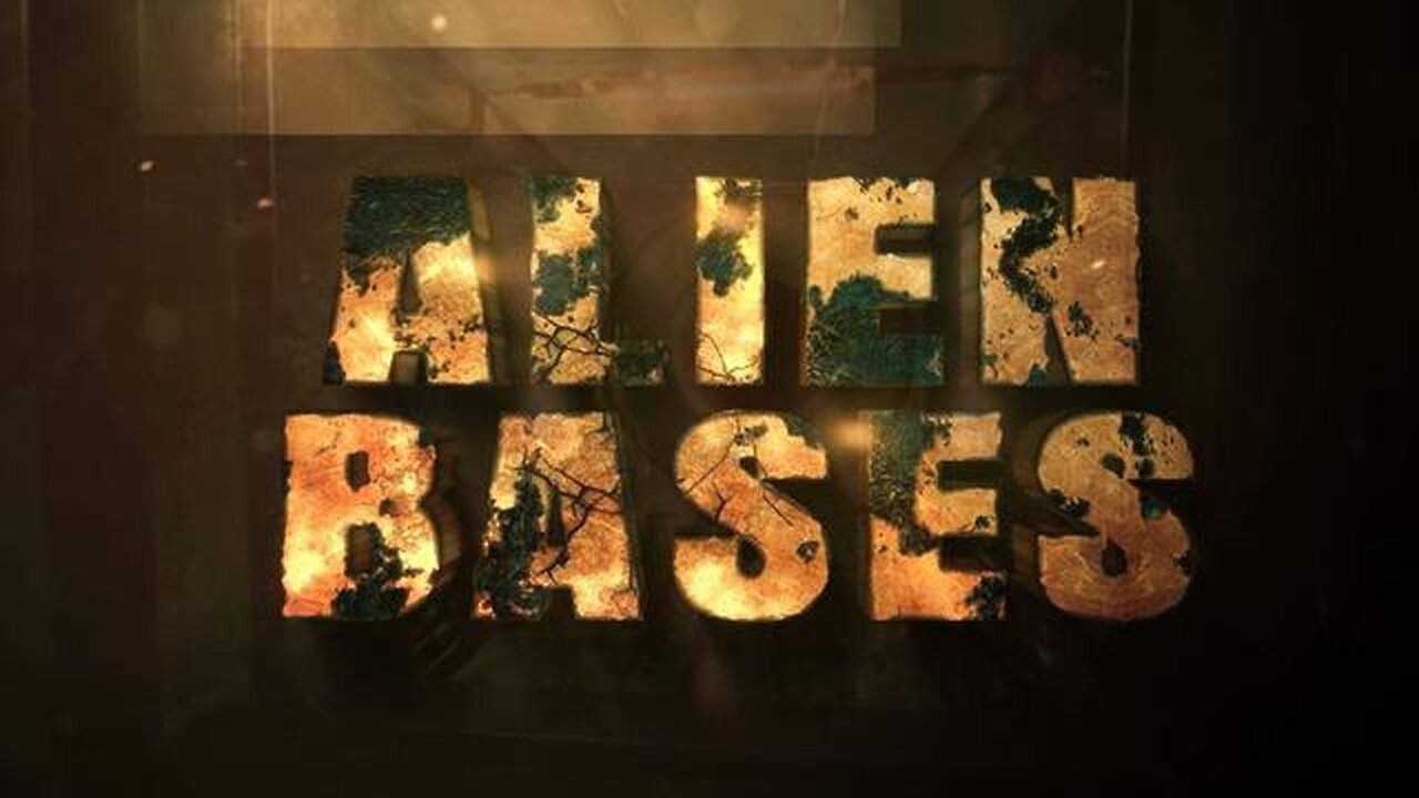 Alien Bases [Documentary]