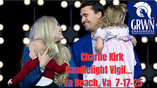 Charlie Kirk Candlelight Vigil ~Va Beach Va~7-17-25