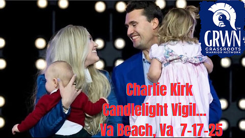 Charlie Kirk Candlelight Vigil ~Va Beach Va~7-17-25
