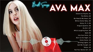 AVA MAX GREATEST HITS FULL ALBUM - TOP COLLECTION