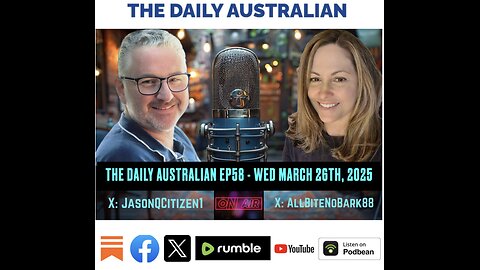The Daily Australian Radio Show Ep 58 -Wednesday March 26th, 2025
