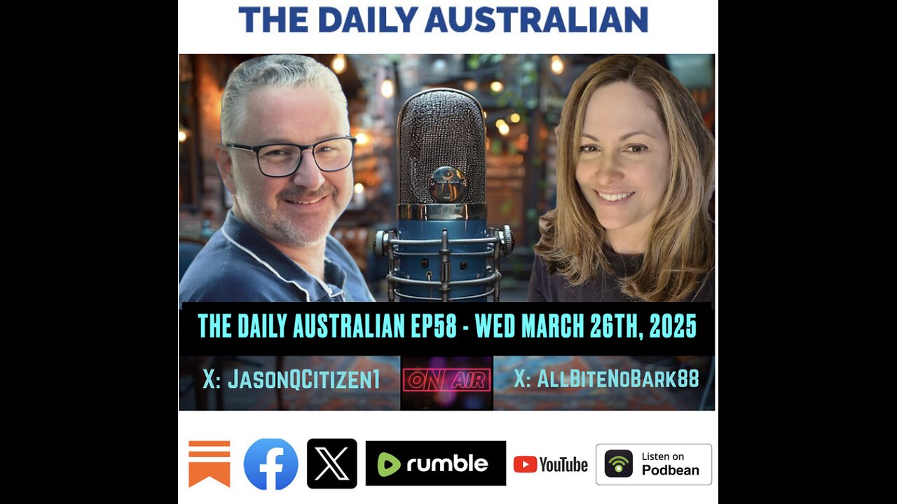 The Daily Australian Radio Show Ep 58 -Wednesday March 26th, 2025