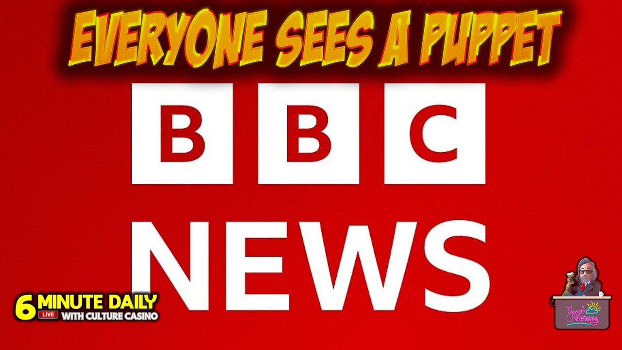 BBC is Consider a Starmer Puppet - 6 Minute Daily - October 16th
