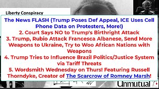 Liberty Conspiracy LIVE 7-10-25 Trump Loses in Court, ICE Surveil Protesters, Target Brazil