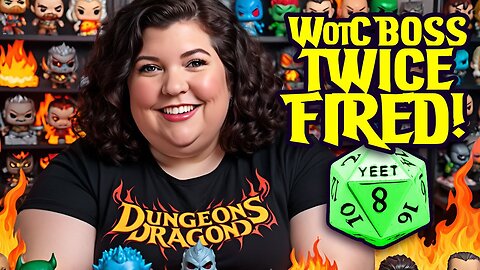 Failed Dungeons & Dragons Boss FIRED AGAIN!