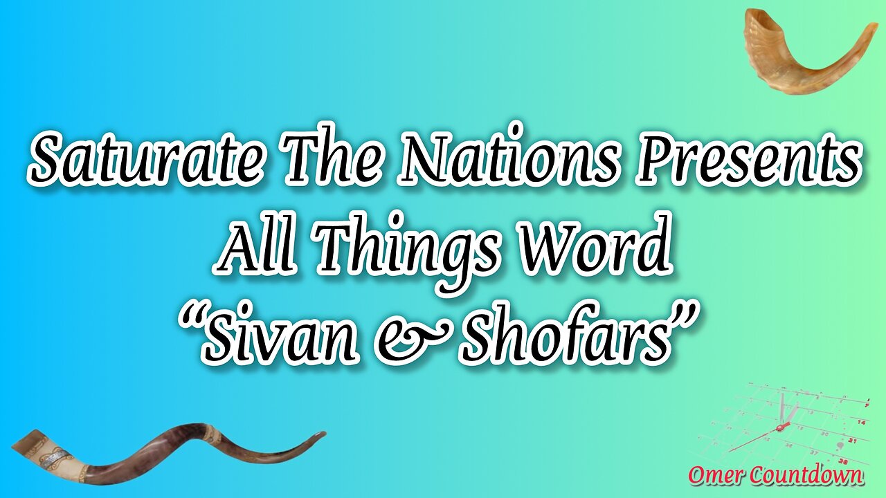 All Things Word- "Sivan & Shofar"