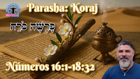 Porción Semanal de la Torah: Koraj (Coré)
