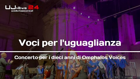 Voci per l'uguaglianza Concerto per i dieci anni di Omphalos Voices
