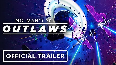 No Man's Sky Outlaws - Official Trailer