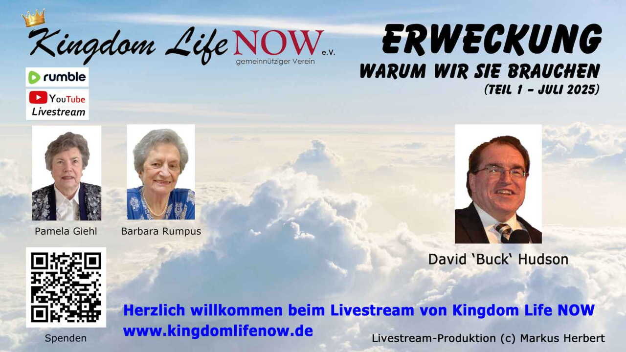 Erweckung - und warum wir sie brauchen: Teil 1 (David 'Buck' Hudson / Juli 2025)