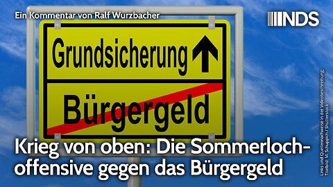 Krieg von oben: Die Sommerlochoffensive gegen das Bürgergeld | Ralf Wurzbacher | NDS-Podcast