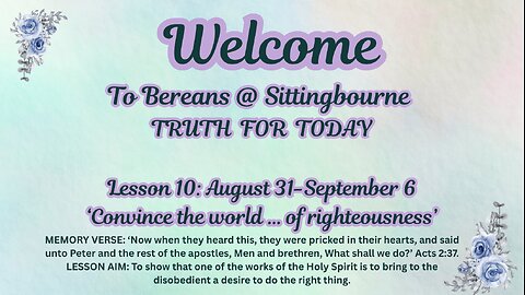 Truth For Today - Lesson 10: August 31-September 6 ‘Convince the world … of righteousness’