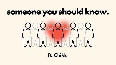 Someone You Should Know ft. Chikk