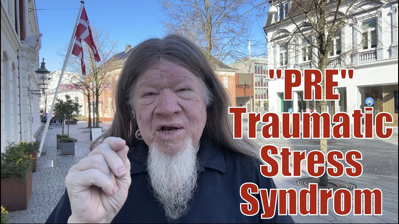PRE Traumatic Stress Syndrome