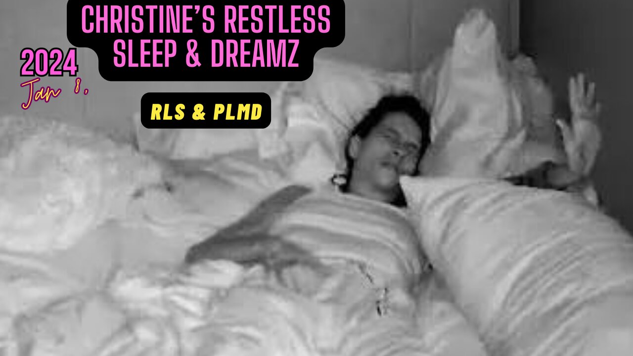 📽️Sleep Stream 😴 Jan 8, 2024 (PLMD)