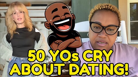50+ YO women CRY about DATING. THEY ARE DESPERATE!! Part 8