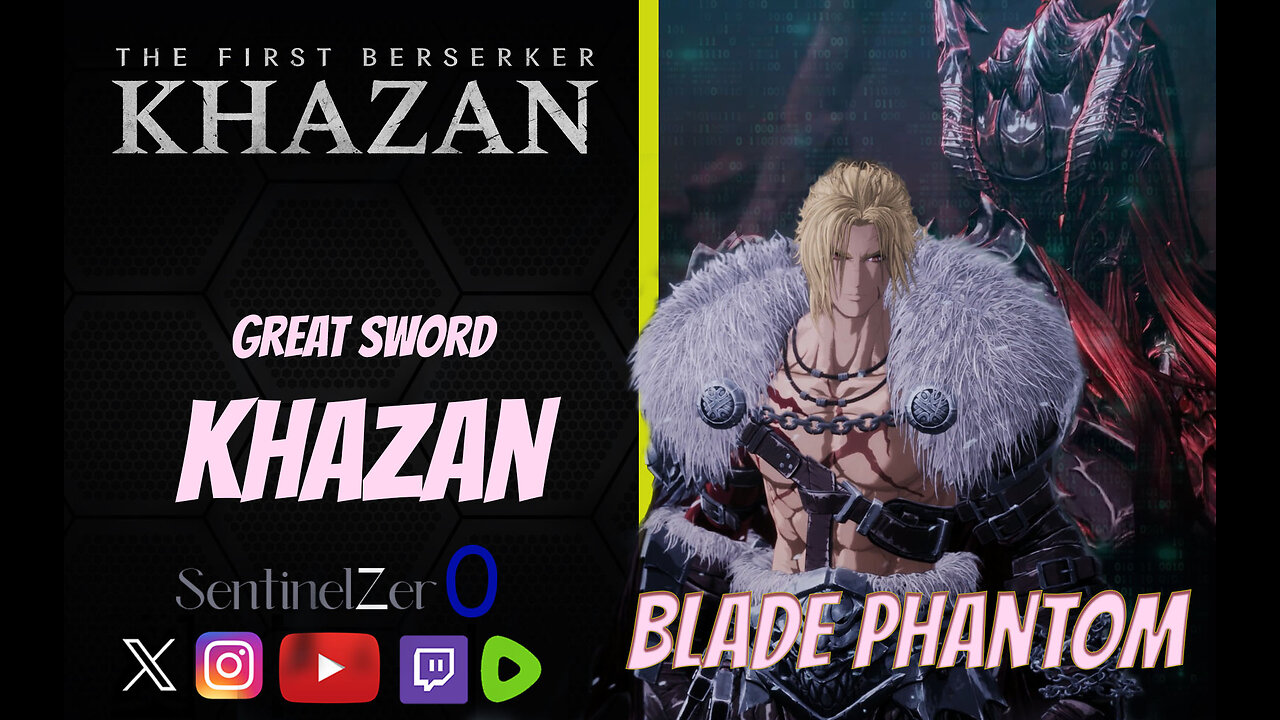 Khazan (Greatsword) VS Blade Phantom [Demo]