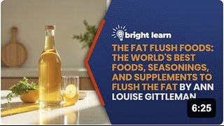 BrightLearn - The Fat Flush Foods: The World's Best Foods, Seasonings, and Supplements to Flush the Fat by Ann Louise Gittleman
