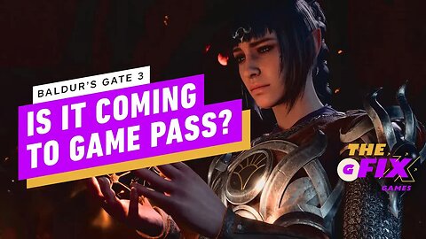 Don't Expect Baldur's Gate 3 on Game Pass, Ever - IGN Daily Fix