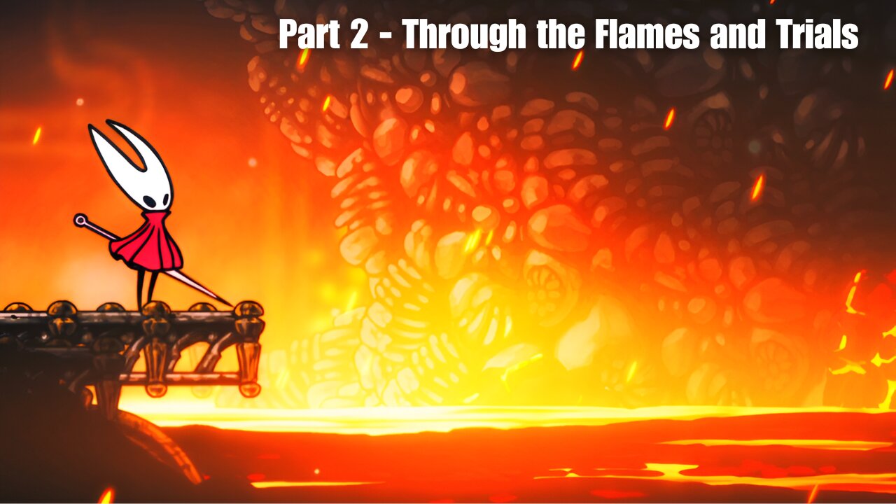 HOLLOW KNIGHT SILKSONG FULL GAMEPLAY - PART 2 - THROUGH THE FLAMES AND TRIALS