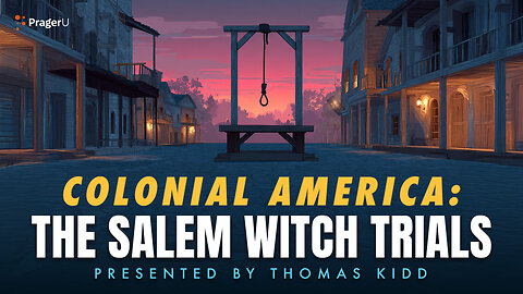 Colonial America: The Salem Witch Trials | 5-Minute Videos | PragerU